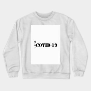 Covid 19 Crewneck Sweatshirt